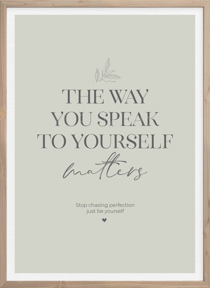 The Way You Speak To Yourself Matters