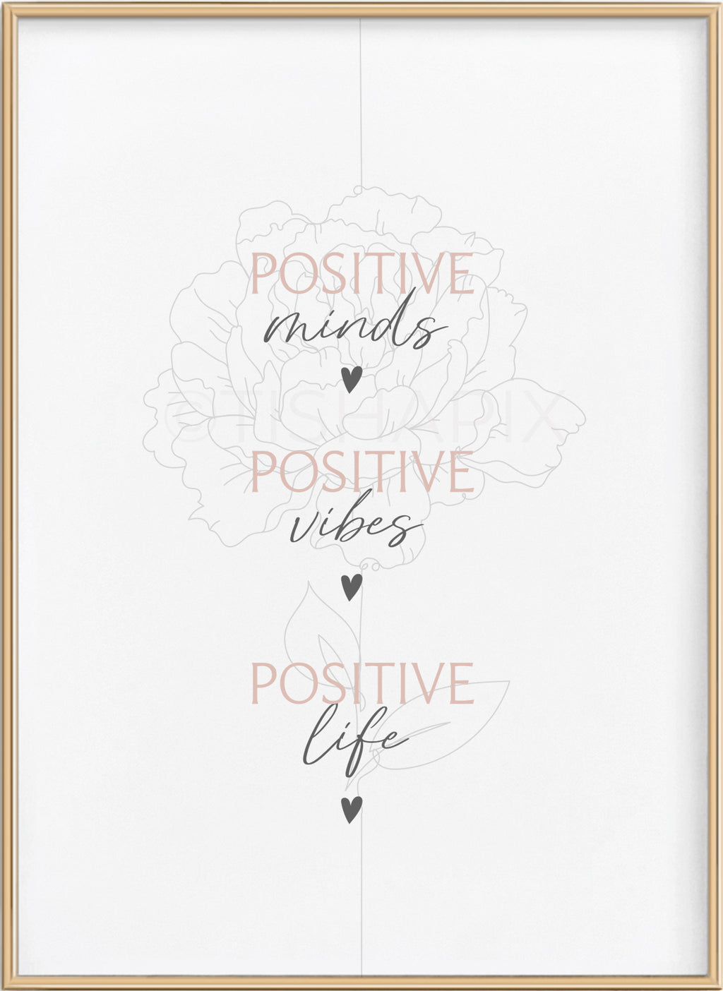 Positive Minds, Positive Vibes, Positive Life